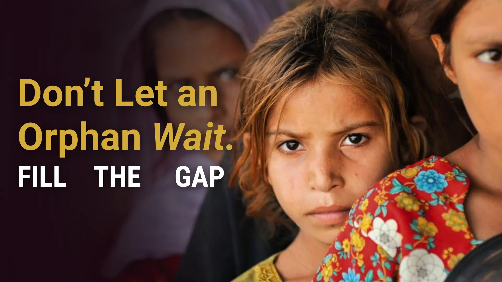 Don't Let an orphan wait